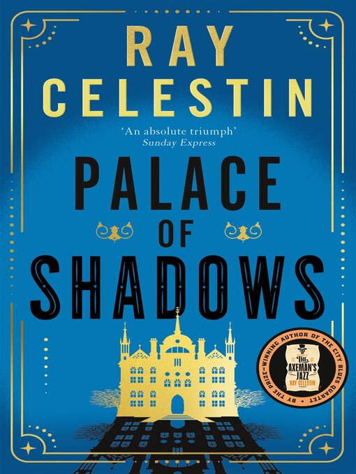 Title details for Palace of Shadows by Ray Celestin - Available